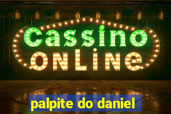 palpite do daniel